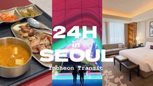 仁川 トランジット 24時間　過ごし方　Incheon Transit 24h