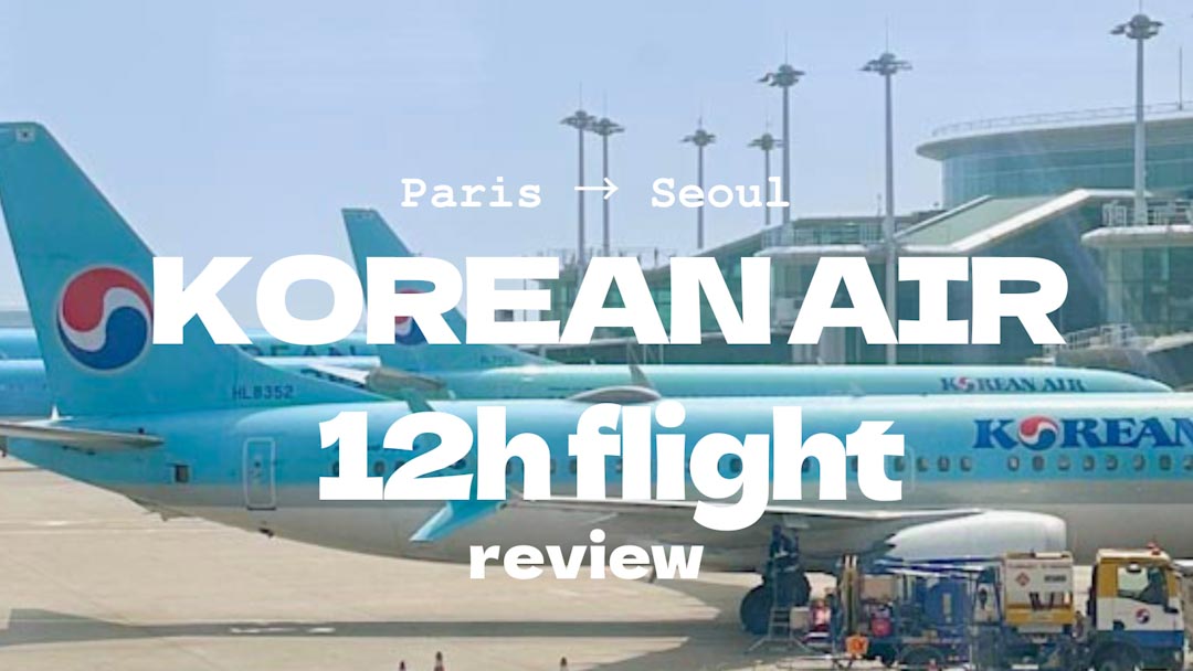 大韓航空 12時間フライトレビュー　korean air long haut flight review